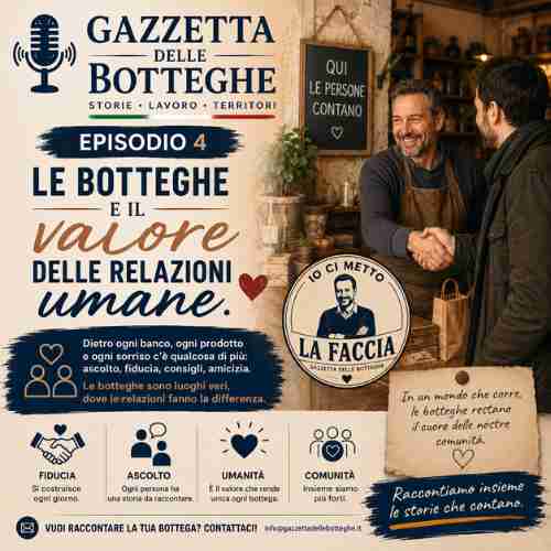 Gazzetta delle Botteghe – Episodio 4 Le botteghe e il valore delle relazioni umane.